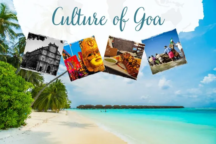 Culture of Goa: Goan Tradition, Lifestyle, and Cuisine