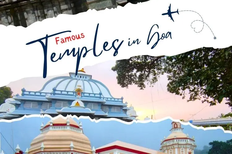 Exploring Famous Temples in Goa 2024