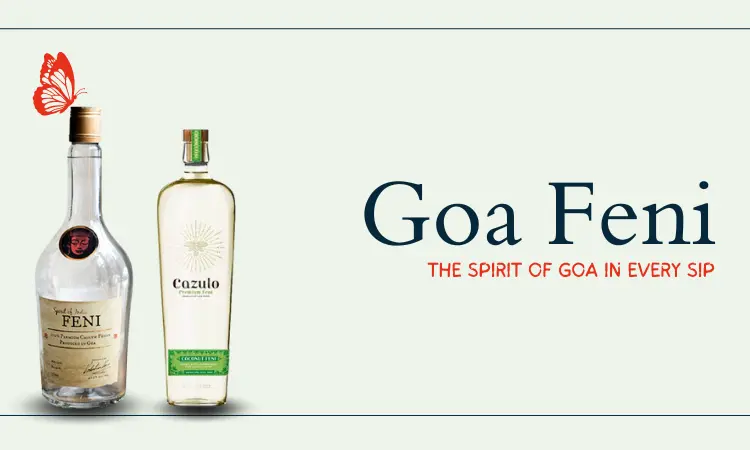 Goa Feni: The Spirit of Goa in Every Sip